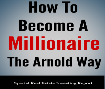 How to become a Millionaire The Arnold Way